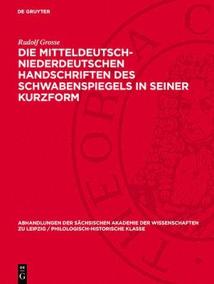 Rudolf Grosse - mitteldeutsch-niederdeutschen Handschriften des Schwabenspiegels in seiner Kurzform, Inbunden