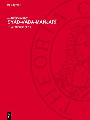 Malliṣeṇasuri, Malli&#7779;e&#7751;asuri, . . . Malli¿e¿asuri, F. W. Thomas - Syād-vāda-mañjarī, Inbunden