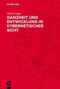 bokomslag Ganzheit und Entwicklung in kybernetischer Sicht