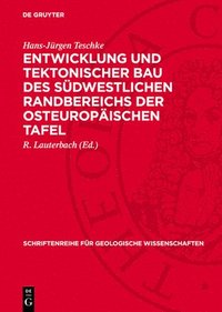 bokomslag Entwicklung Und Tektonischer Bau Des Südwestlichen Randbereichs Der Osteuropäischen Tafel