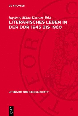 bokomslag Literarisches Leben in der DDR 1945 bis 1960