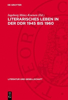 Ingeborg Münz-Koenen - Literarisches Leben in der DDR 1945 bis 1960, Inbunden. Tillgänglighet: Lägg i varukorg