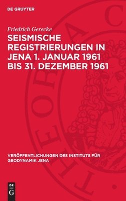 Seismische Registrierungen in Jena 1. Januar 1961 bis 31. Dezember 1961 1