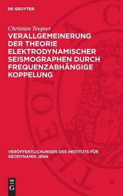 bokomslag Verallgemeinerung der Theorie elektrodynamischer Seismographen durch frequenzabhängige Koppelung