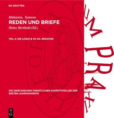 Makarios, Symeon, Heinz Berthold - Die Logoi B 30-64. Register, Inbunden