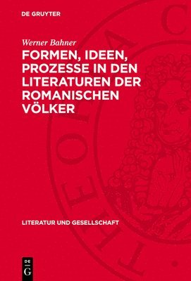 bokomslag Formen, Ideen, Prozesse in Den Literaturen Der Romanischen Völker: Band 1: Von Dante Bis Cervantes