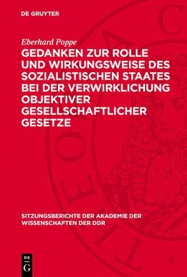 bokomslag Gedanken Zur Rolle Und Wirkungsweise Des Sozialistischen Staates Bei Der Verwirklichung Objektiver Gesellschaftlicher Gesetze: Objektive Tendenzen Und