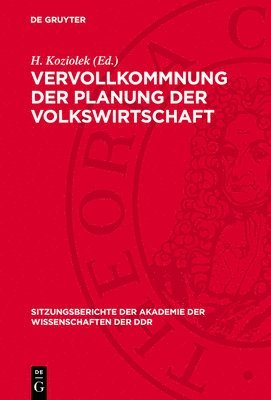 bokomslag Vervollkommnung Der Planung Der Volkswirtschaft: Grundsätze Und Ausgewählte Probleme Der Vervollkommnung Der Planung Der Volkswirtschaft Der DDR in De