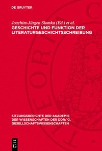 bokomslag Geschichte Und Funktion Der Literaturgeschichtsschreibung: Vorträge Des Krauss-Kolloquiums II 'Geschichte Und Funktion Der Literaturgeschichtsschreibu