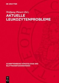 bokomslag Aktuelle Leukozytenprobleme: Ausgewählte Beiträge Eines Symposions