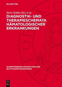 bokomslag Diagnostik- Und Therapieschemata Hämatologischer Erkrankungen: Arbeitsrichtlinien Der 1. Medizinischen Klinik Des Bereichs Medizin (Charite) Der Humbo