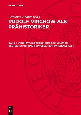 bokomslag Virchow ALS Begründer Der Neueren Deutschen Ur- Und Frühgeschichtswissenschaft