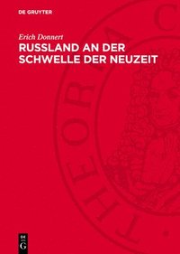 bokomslag Rußland an Der Schwelle Der Neuzeit: Der Moskauer Staat Im 16. Jahrhundert