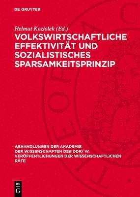 Volkswirtschaftliche Effektivität Und Sozialistisches Sparsamkeitsprinzip: Probleme Der Erhöhung Der Volkswirtschaftlichen Effektivität Und Der Durchs 1