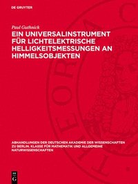 bokomslag Ein Universalinstrument Für Lichtelektrische Helligkeitsmessungen an Himmelsobjekten