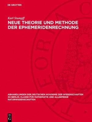 Neue Theorie Und Methode Der Ephemeridenrechnung 1