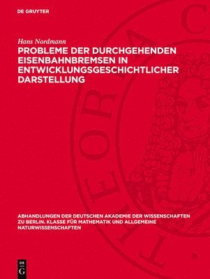 bokomslag Probleme Der Durchgehenden Eisenbahnbremsen in Entwicklungsgeschichtlicher Darstellung