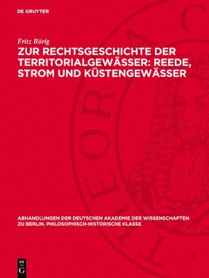 Zur Rechtsgeschichte Der Territorialgewässer: Reede, Strom Und Küstengewässer