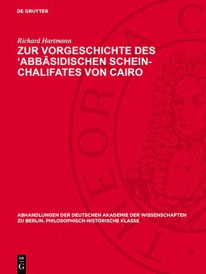 bokomslag Zur Vorgeschichte Des 'Abb&#257;sidischen Schein-Chalifates Von Cairo