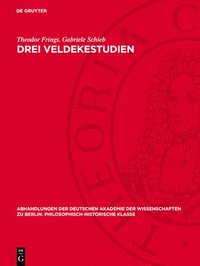 bokomslag Drei Veldekestudien: Das Veldekeproblem. Der Eneideepilog. Die Beiden Stauferpartien