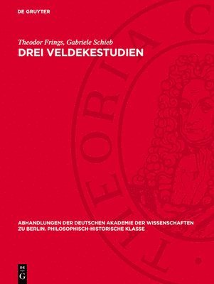 Drei Veldekestudien: Das Veldekeproblem. Der Eneideepilog. Die Beiden Stauferpartien 1