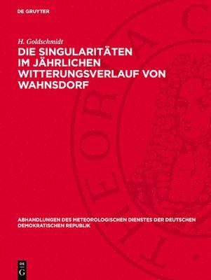 H Goldschmidt - Die Singularitäten Im Jährlichen Witterungsverlauf Von Wahnsdorf, Inbunden