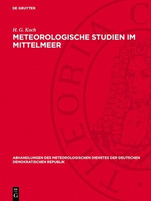 H G Koch - Meteorologische Studien Im Mittelmeer, Inbunden