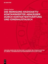 bokomslag Die Reinigung Radioaktiv Kontaminierter Abwässer Durch Kontaktenthärtung Und Ionenaustausch