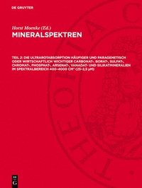 bokomslag Die Ultrarotabsorption Häufiger Und Paragenetisch Oder Wirtschaftlich Wichtiger Carbonat-, Borat-, Sulfat-, Chromat-, Phosphat-, Arsenat-, Vanadat- Un