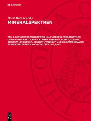 Die Ultrarotabsorption Häufiger Und Paragenetisch Oder Wirtschaftlich Wichtiger Carbonat-, Borat-, Sulfat-, Chromat-, Phosphat-, Arsenat-, Vanadat- Un 1