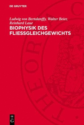Ludwig Von Bertalanffy, Walter Beier, Reinhard Laue - Biophysik Des Fließgleichgewichts, Inbunden