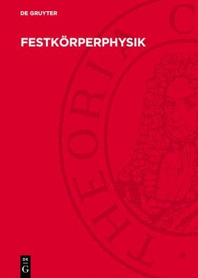 bokomslag Festkörperphysik: Tagung Der Eötvös Lórand Fizikai Társulat in Gemeinschaft Mit Der Physikalischen Gesellschaft in Der Deutschen Demokratischen Republ