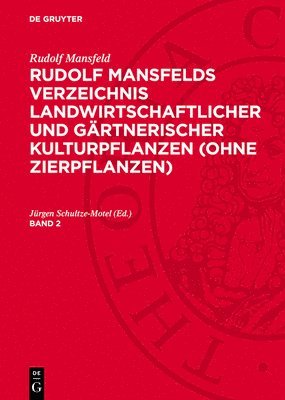 Rudolf Mansfeld, Jürgen Schultze-Motel - Rudolf Mansfeld: Rudolf Mansfelds Verzeichnis Landwirtschaftlicher Und Gärtnerischer Kulturpflanzen (Ohne Zierpflanzen), Inbunden