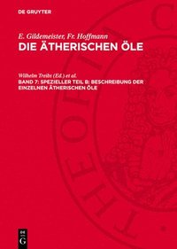 bokomslag Die Öle Der Dikotyledonen (Familien Der Labiaten Bis Einschließlich Der Compositen)