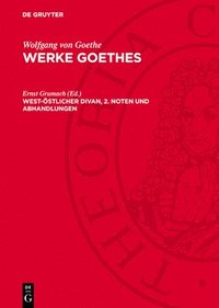 bokomslag West-Östlicher Divan, 2. Noten Und Abhandlungen