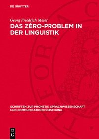 bokomslag Das Zéro-Problem in Der Linguistik: Kritische Untersuchungen Zur Strukturalistischen Analyse Der Relevanz Sprachlicher Form