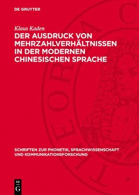 Klaus Kaden - Der Ausdruck Von Mehrzahlverhältnissen in Der Modernen Chinesischen Sprache, Inbunden
