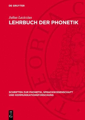 Julius Laziczius - Lehrbuch Der Phonetik, Inbunden