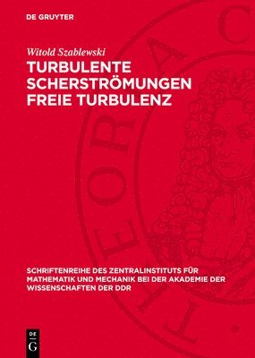 Witold Szablewski - Turbulente Scherströmungen Freie Turbulenz, Inbunden