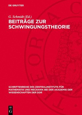 G Schmidt - Beiträge Zur Schwingungstheorie, Inbunden