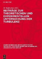 bokomslag Beiträge Zur Theoretischen Und Experimentellen Untersuchung Der Turbulenz