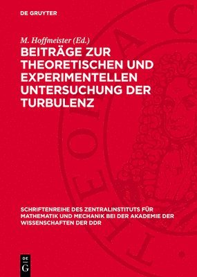 M Hoffmeister - Beiträge Zur Theoretischen Und Experimentellen Untersuchung Der Turbulenz, Inbunden