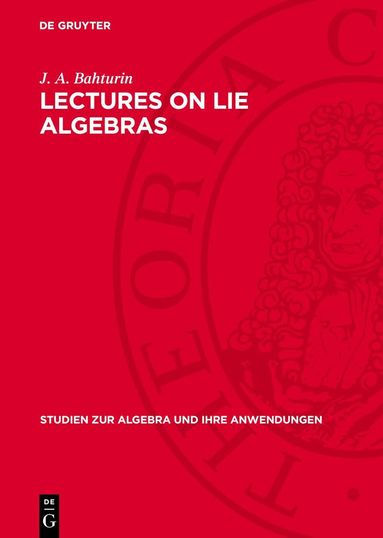 J. A. Bahturin - Lectures on Lie Algebras, Inbunden