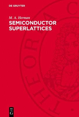 M. A. Herman - Semiconductor Superlattices, Inbunden