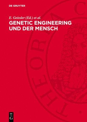 E Geissler, Erhard Geißler, W Scheler - Genetic Engineering Und Der Mensch, Inbunden