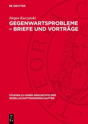 Gegenwartsprobleme - Briefe Und Vorträge 1