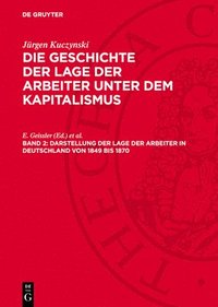 bokomslag Darstellung Der Lage Der Arbeiter &#305;n Deutschland Von 1849 Bis 1870