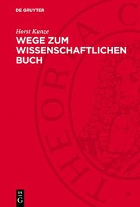 bokomslag Wege Zum Wissenschaftlichen Buch