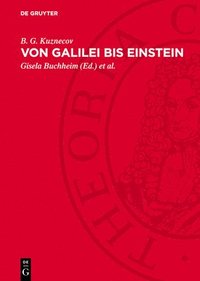 bokomslag Von Galilei Bis Einstein: Entwicklung Der Physikalischen Ideen