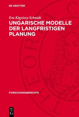 Hans-Dieter Anders, Helmut Steckler, Peter Trettin, Eva Kigyóssy-Schmidt - Ungarische Modelle Der Langfristigen Planung, Inbunden